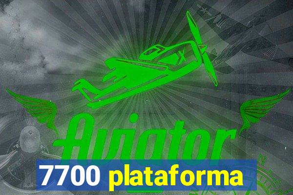 7700 plataforma